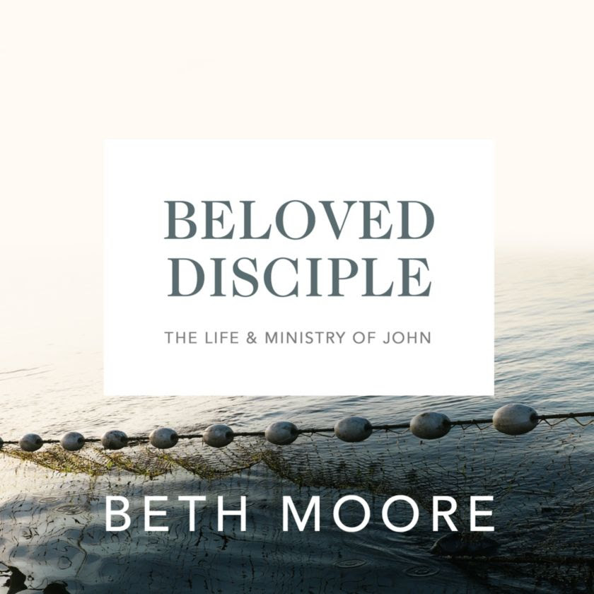 Beloved Disciple by Beth Moore